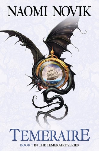 His Majesty's Dragon: Book One of the Temeraire