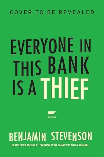 Everyone in This Bank Is a Thief A Novel
