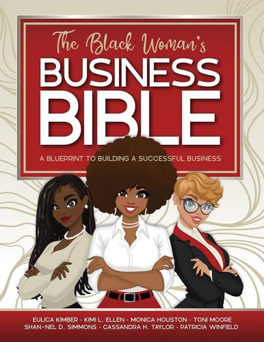 The Black Woman's Business Bible A Blueprint to Building a Successful Business