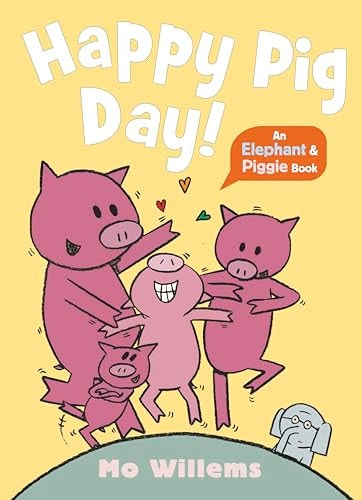 Happy Pig Day!-An Elephant and Piggie Book