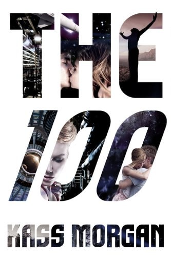 The 100 (The 100 Series, Book 1) (100 (Blackstone Audio))