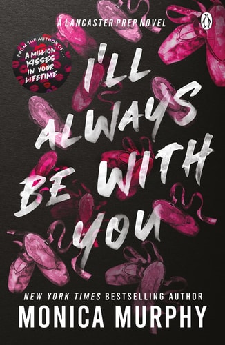 I’ll Always Be With You (Lancaster Prep, 4)