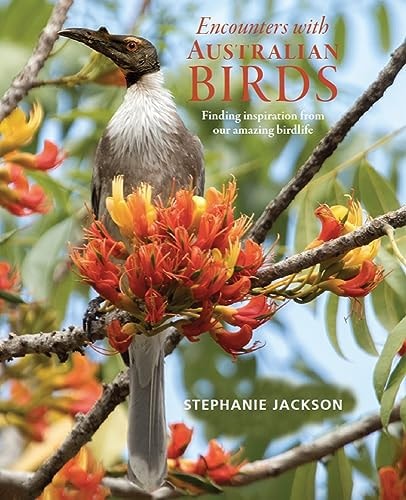 Encounters with Australian Birds...