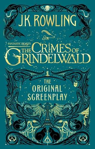 Fantastic Beasts: The Crimes of Grindelwald ― The Original Screenplay (Harry Potter)