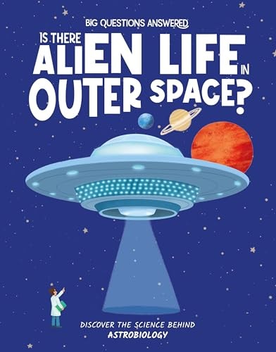 Is There Alien Life in Outer Space?...