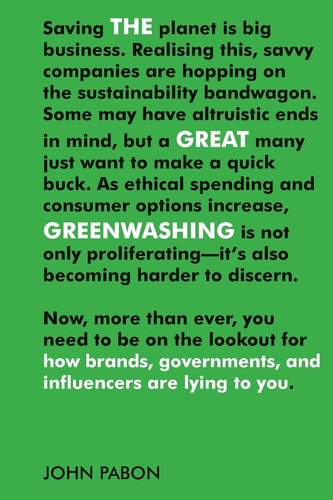 The Great Greenwashing: How Brands, Governments, and Influencers Are Lying to You