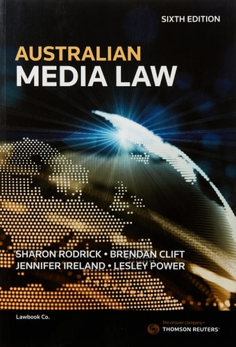 The Communicator's Guide to Media Law and Ethics: A Handbook for Australian Professionals