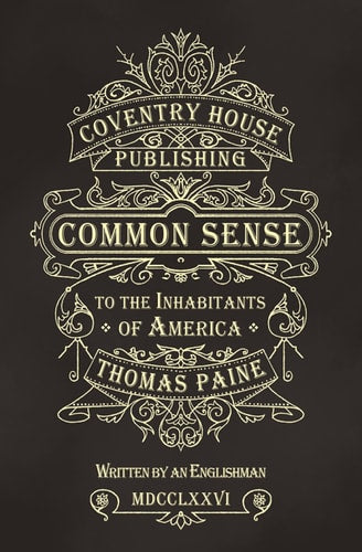 Common Sense: The Origin and Design of Government