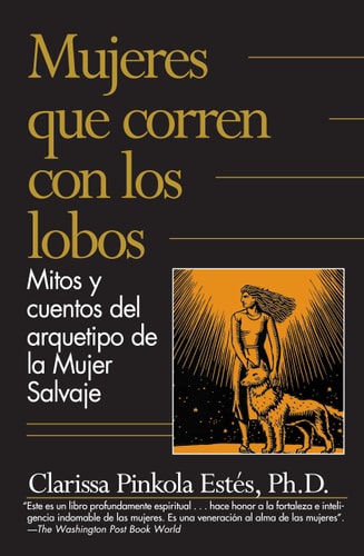 Mujeres Que Corren con los Lobos...
