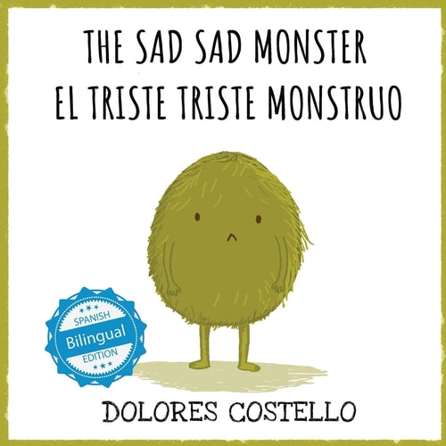 Sad Sad Monster/El Triste Triste...
