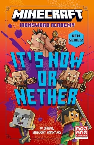It's Now or Nether! (Minecraft Ironsword Academy #2)