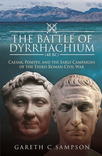 The Battle of Dyrrhachium (48 BC)...