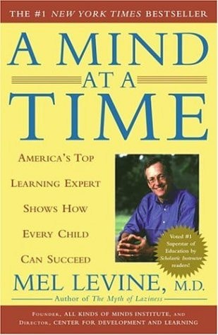 A Mind at a Time: America's Top Learning Expert Shows How Every Child Can Succeed