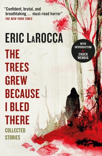 The Trees Grew Because I Bled There...