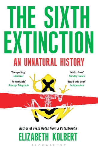 The Sixth Extinction (young readers adaptation): An Unnatural History