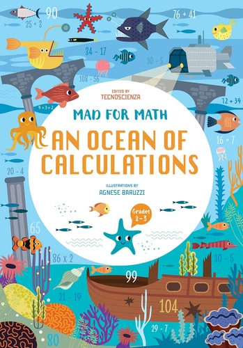 Mad for Math: An Ocean of Calculations: A Math Calculation Workbook for Kids (Have Fun Learning Math Calculation) (Ages 8-9)
