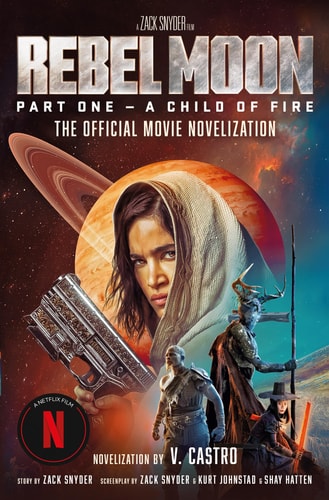 Rebel Moon Part One - A Child Of...
