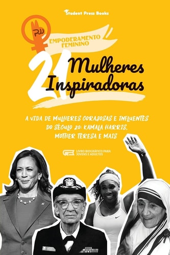 21 Mulheres Inspiradoras A Vida...