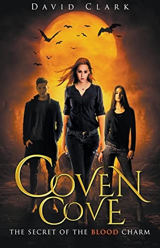 The Secret of the Blood Charm (Coven Cove)