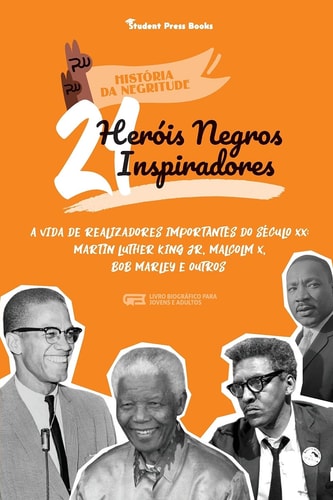 21 Herois Negros Inspiradores A...