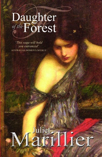 Daughter of the Forest: Book One of the Sevenwaters Trilogy (The Sevenwaters Trilogy, 1)