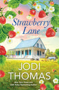 Strawberry Lane A Touching Texas Love Story