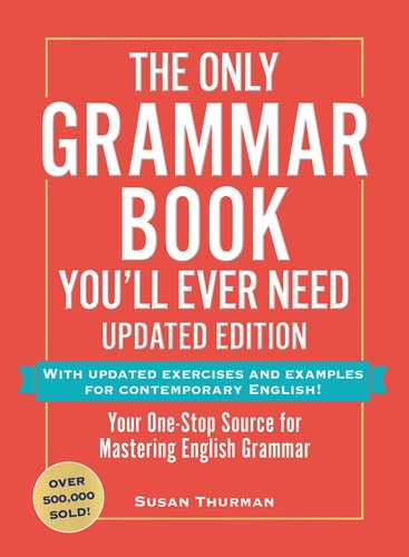 Only Grammar Book You'll Ever Need...