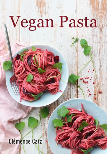Pasta a la Vegano: 45 Amazing Vegan Pasta Dishes