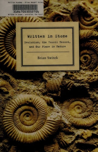 Written in Stone Evolution, the Fossil Record, and Our Place in Nature