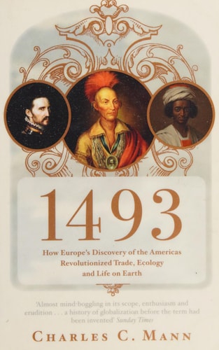 1493: Uncovering the New World Columbus Created