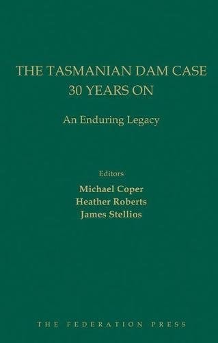 The Tasmanian Dam Case 30 Years...