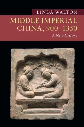 Middle Imperial China, 900–1350...