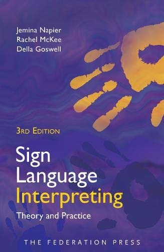 Sign Language Interpreting and Interpreter Education: Directions for Research and Practice (Perspectives on Deafness)