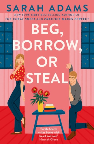 Beg, Borrow, or Steal: A Novel