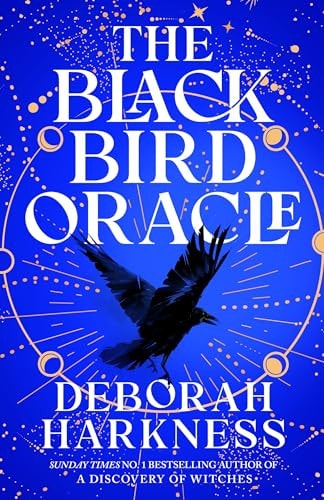 The Black Bird Oracle: A Novel (All Souls Series)