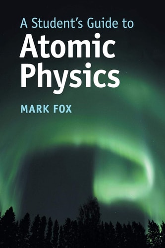 A Student's Guide to Atomic Physics...