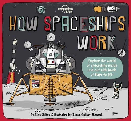 Lonely Planet Kids How Spaceships Work 1 (How Things Work)