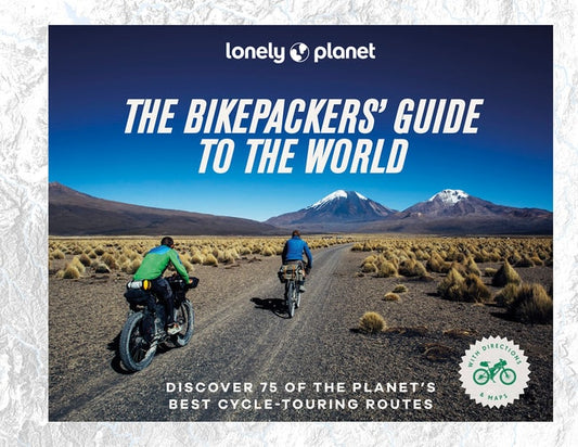 The Bikepackers' Guide to the World...