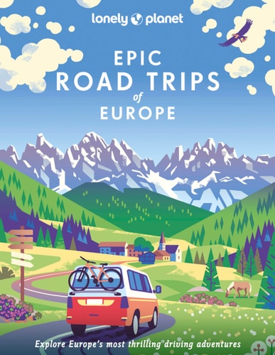 Lonely Planet Epic Road Trips of...