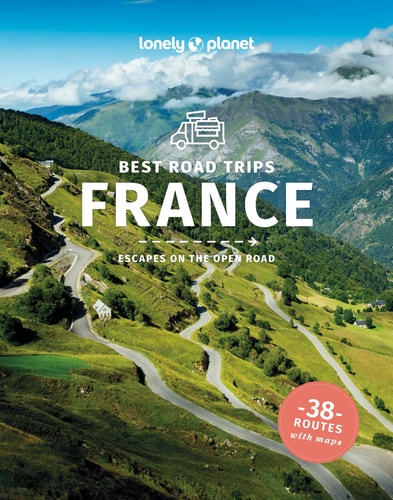 Lonely Planet Best Road Trips France...