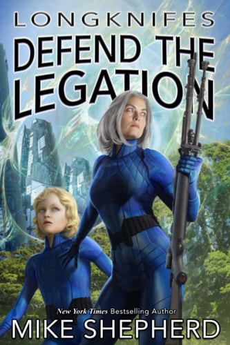 Longknifes Defending the Legation...