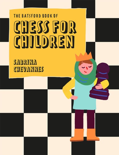 The Batsford Book of Chess for Children...