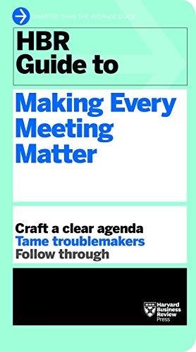 HBR Guide to Making Every Meeting...