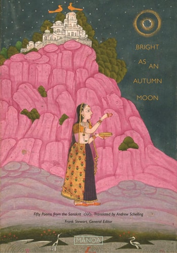 Bright as an Autumn Moon: Fifty Poems from the Sanskrit (Mānoa: A Pacific Journal of International Writing, 7)