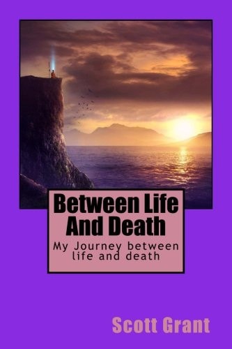 Between Life and Death My Journey Between Life and Death