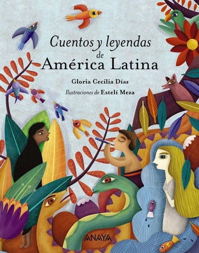Cuentos y Leyendas de America Latina...