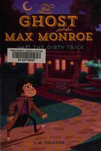 The Ghost and Max Monroe, Case #3: The Dirty Trick