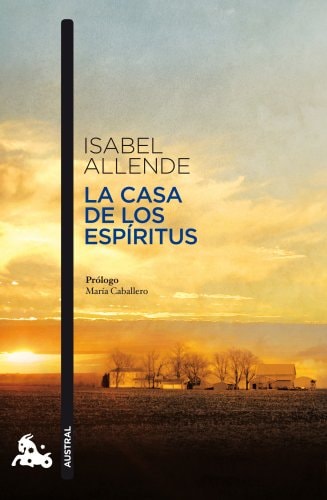 La casa de los espiritus / The House of the Spirits (Spanish Edition)