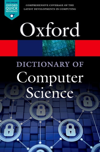 A Dictionary of Computer Science...