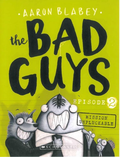 The Bad Guys in Mission Unpluckable (The Bad Guys #2) (2)